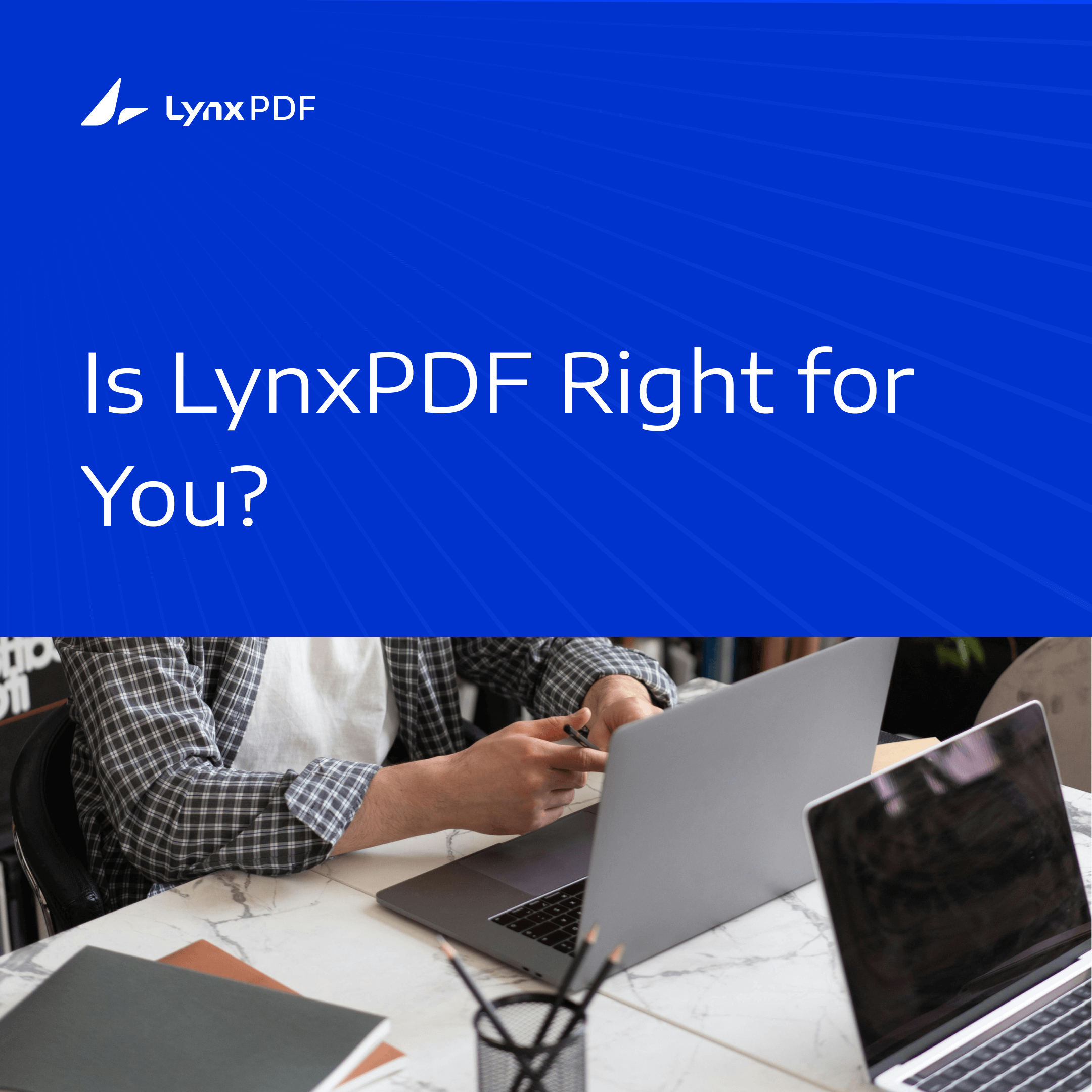 LynxPDF Review: Our Team Does a Deep-Dive