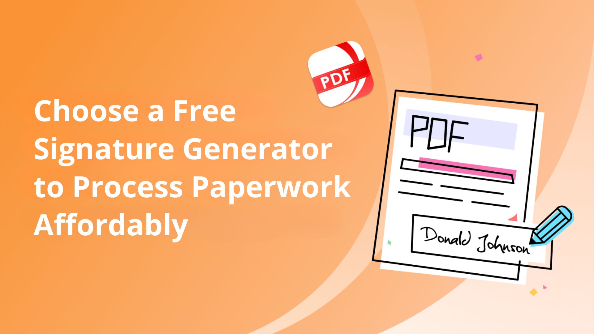 Choose a Free Signature Generator to Process Paperwork Affordably丨PDF ...
