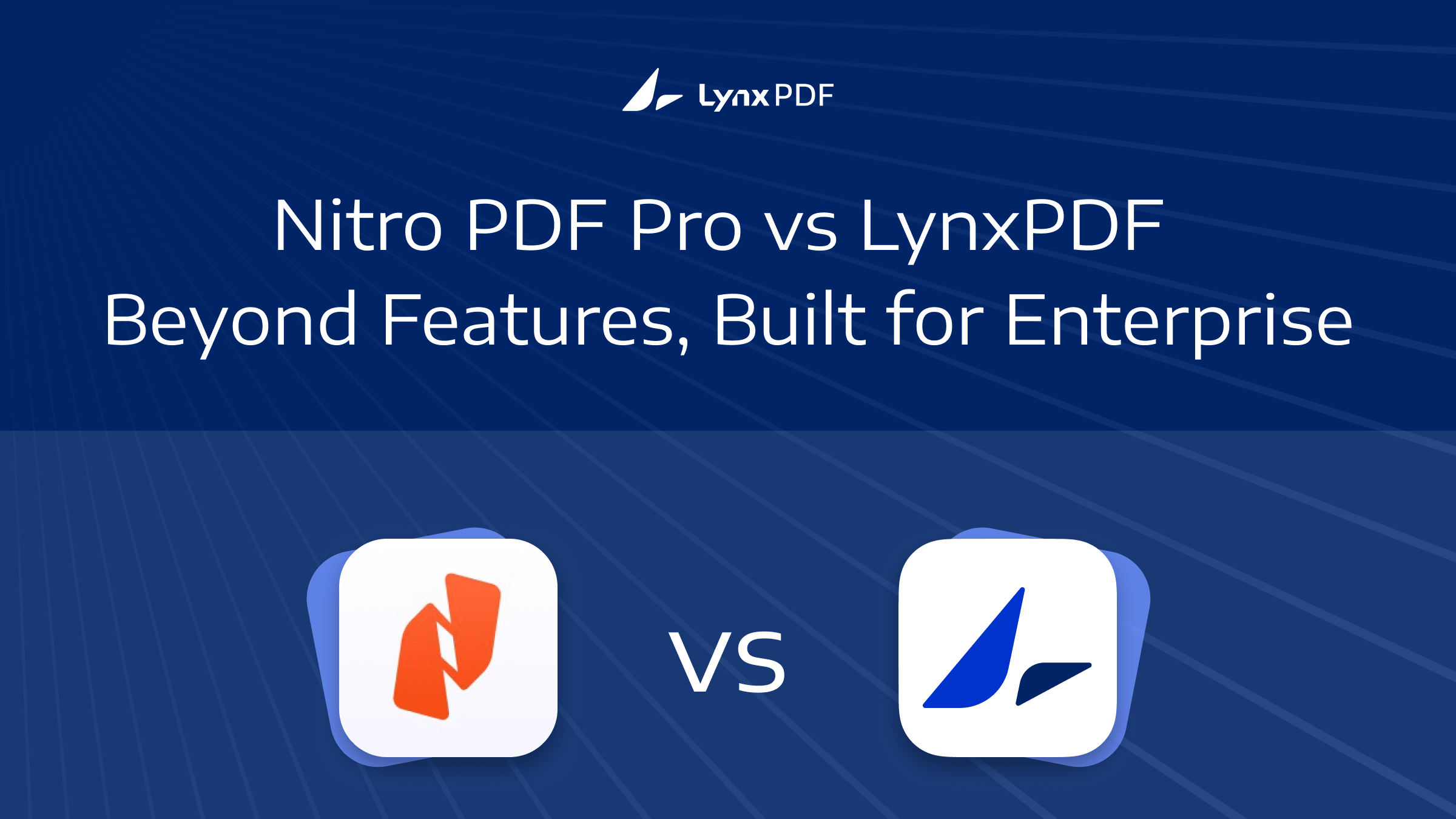 Nitro PDF Pro vs. LynxPDF: Licensing, Deployment & Enterprise Features