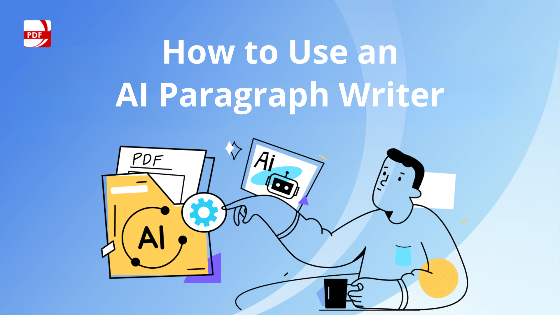How to Use an AI Paragraph Writer丨PDF Reader Pro