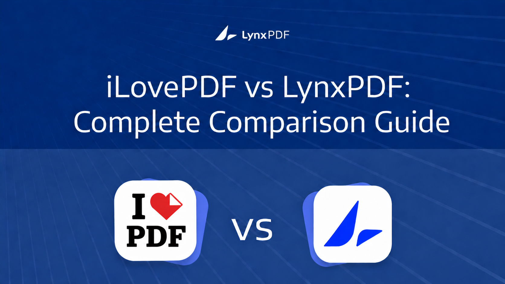 iLovePDF vs LynxPDF: Complete Comparison Guide