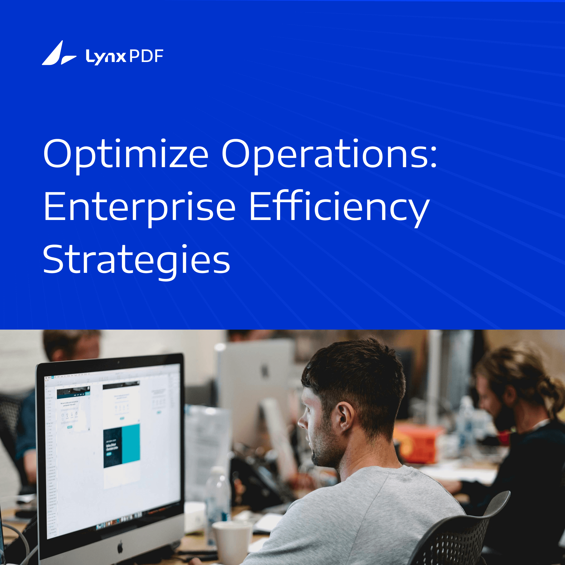 How LynxPDF Enhances Enterprise Efficiency