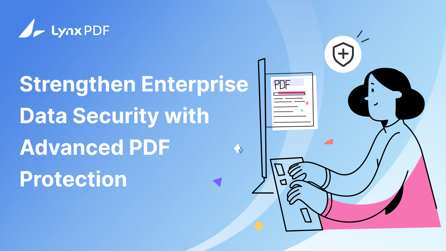 Strengthen Enterprise Data Security with Advanced PDF Protection