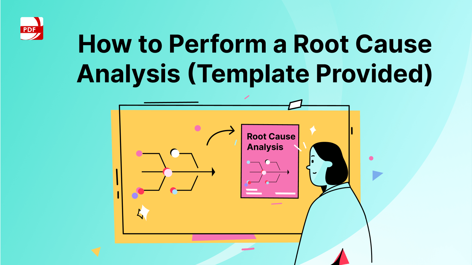 How to Perform a Root Cause Analysis (Template Provided)丨PDF Reader Pro