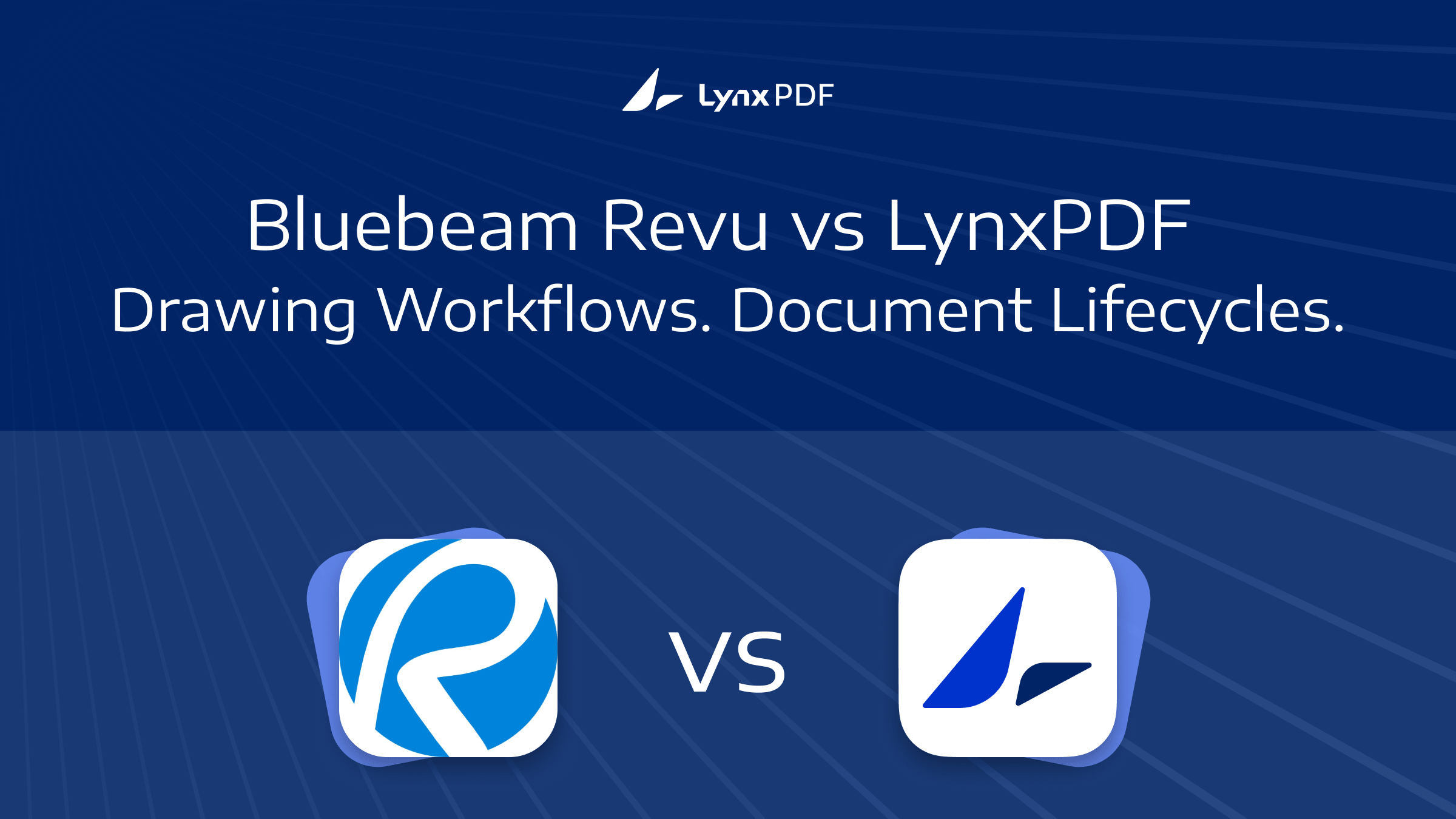 Bluebeam Revu vs. LynxPDF: A Workflow Guide for Construction Drawings and Enterprise Documents