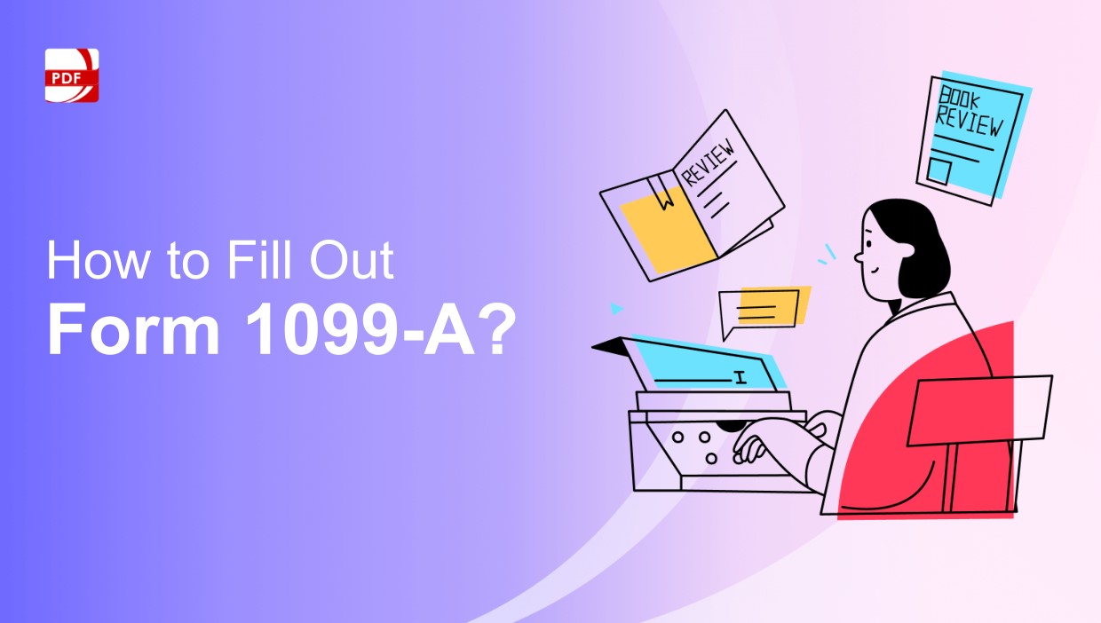 How to Fill Out Form 1099-A?